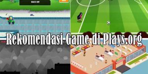 Rekomendasi Game di Plays.org