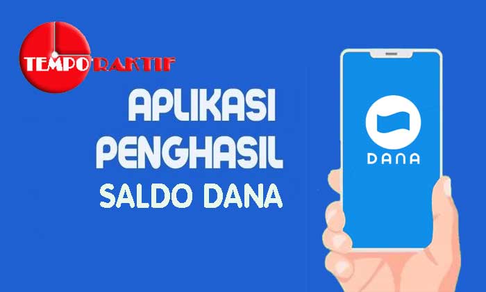 Aplikasi Penghasil Saldo DANA