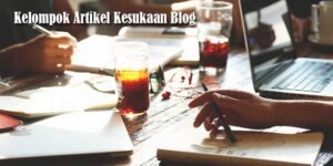 Kelompok Artikel Kesukaan Blog