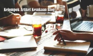 Kelompok Artikel Kesukaan Blog