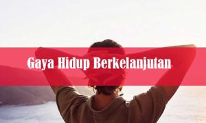 gaya hidup berkelanjutan