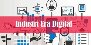 industri di era digital